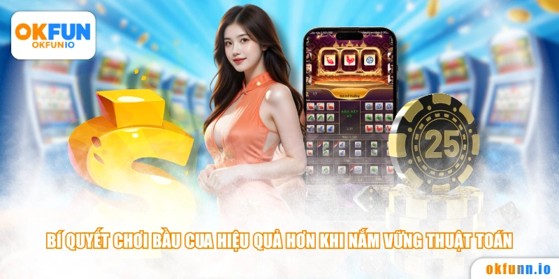 Bí quyết chơi Bầu Cua hiệu quả hơn khi nắm vững thuật toán