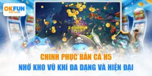 Bắn cá H5