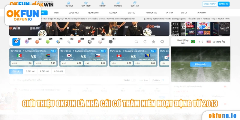 Giới thiệu OKFUN là nhà cái có thâm niên hoạt động từ 2013