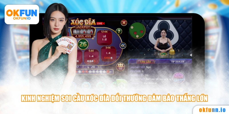 Kinh nghiệm soi cầu Xóc Đĩa đổi thưởng đảm bảo thắng lớn