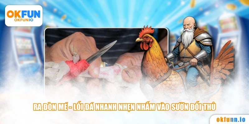 Ra đòn mé - Lối đá nhanh nhẹn nhắm vào sườn đối thủ