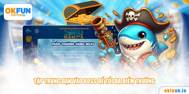 Tập trung đạn vào boss để tối đa điểm thưởng